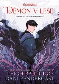 Démon v lese (Komiksový príbeh so sveta gríš) - Leigh Bardugo