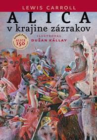 Alica v krajine zázrakov - Lewis Carroll 1