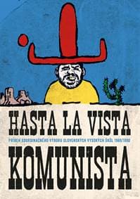 Hasta la vista komunista - Kolektív autorov 1