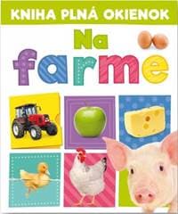Kniha plná okienok - Na farme - Burgess, Pooja Desai Andrew