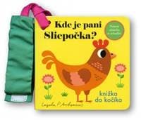 Kde je pani Sliepočka? Knižka do kočíka - Arrhenius Ingela P. 1