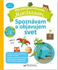 Môj zošit na precvičovanie Montessori Spoznávam a objavujem svet - Creton Coline