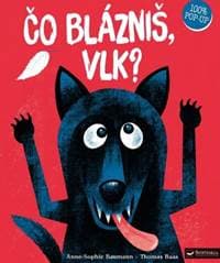 Čo blázniš, vlk? - Kolektív autorov