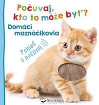Domáci maznáčikovia - Počúvaj, kto to môže byť? - autor neuvedený 1