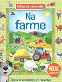 Na farme - Kniha plná samolepiek - autor neuvedený