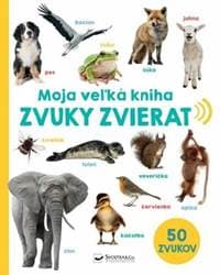 Moja veľká kniha - Zvuky zvierat - autor neuvedený 1