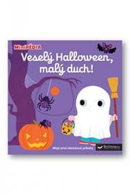 MiniPÉDIA - Veselý Halloween, malý duch! - Choux Nathalie