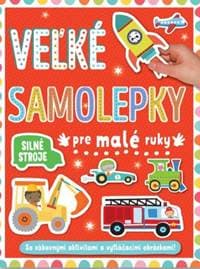 Silné stroje - veľké samolepky pre malé ruky - autor neuvedený