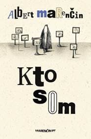 Kto som - Albert Marenčín 1