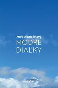 Modré diaľky - Maja Kadlečíková 1