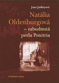 Natália Oldenburgová – zabudnutá perla Ponitria-2.doplnené vydanie - Judinyová Jana