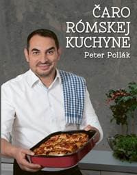 Čaro rómskej kuchyne - Pollák Peter