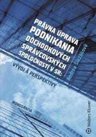 Právna úprava podnikania dôchodkových správcovských spoločností v SR - Andrea Slezáková 1