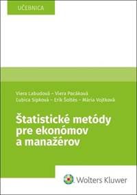 Štatistické metódy pre ekonómov a manažérov - Viera Labudová, Viera Pacáková, Ľubica Sipková