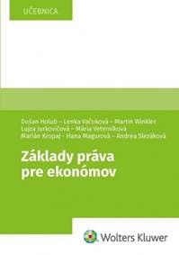 Základy práva pre ekonómov - Dušan Holub, Lenka Vačoková, Martin Winkler 1