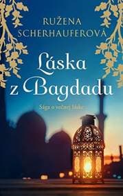 Láska z Bagdadu - Scherhauferová Ružena 1
