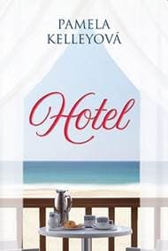 Hotel - Kelleyová Pamela