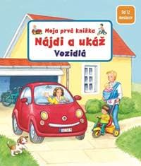 Nájdi a ukáž - Vozidlá - Moja prvá knižka - Grimmová, Denitza Gruberová Sandra 1