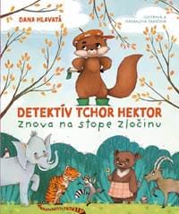 Detektív tchor Hektor znova na stope zločinu - Hlavatá Dana