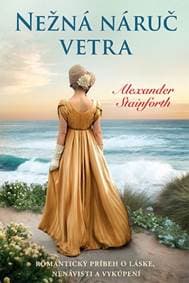 Nežná náruč vetra - Stainforth Alexander