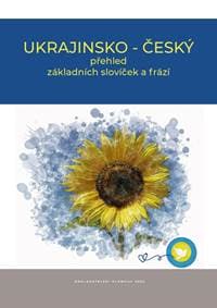 Ukrajinsko - český přehled základních slovíček a frází - Kolektív
