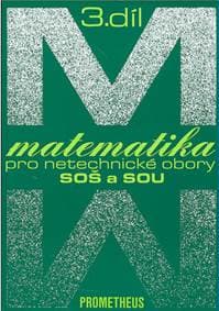 Matematika pro netechnické obory SOŠ a SOU 3.díl - Emil Calda