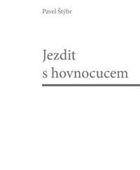 Jezdit s hovnocucem - Štýbr Pavel