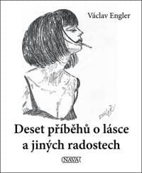 Deset příběhů o lásce a jiných radostech - Václav Engler 1