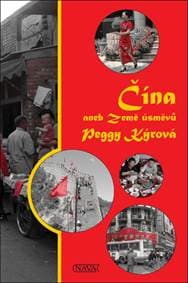 Čína aneb Země úsměvů - Peggy Kýrová 1