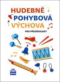 Hudebně pohybová výchova pro předškoláky - Libuše Kurková 1