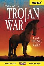 Tales of the Trojan War/Příběhy Trojské války - Zrcadlová četba - autor neuvedený