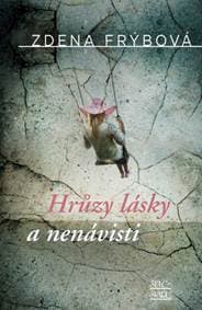 Hrůzy lásky a nenávisti - Zdena Frýbová 1