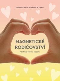 Magnetické rodičovství - Dominika Boček, Martina W. Opava 1