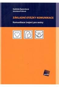 Základní otázky komunikace - Jaroslava Králová, Naděžda Špatenková