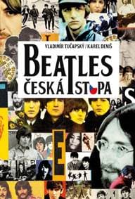 Beatles Česká stopa - Vladimír Tučapský, Karel Deniš 1