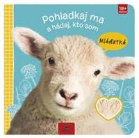 Pohladkaj ma a hádaj, kto som Mláďatká - autor neuvedený 1