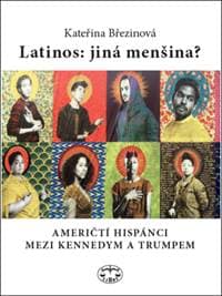 Latinos: jiná menšina? - Kateřina Březinová 1