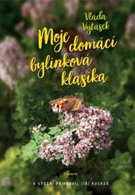Moje domácí bylinková klasika - Vláďa Vytásek, Jiří Kuchař