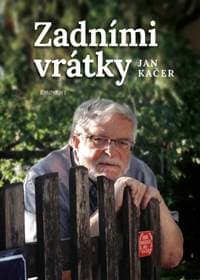Zadními vrátky - Jan Kačer 1