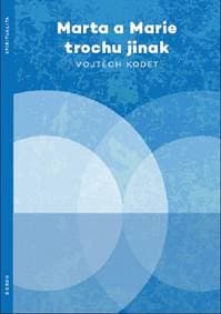 Marta a Marie trochu jinak - Kodet Vojtěch 1