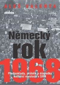 Německý rok 1968 - Předpoklady, průběh a - Valenta Aleš 1