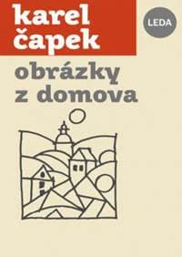 Obrázky z domova - Čapek Karel