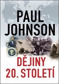 Dějiny 20. století - Johnson Paul 1