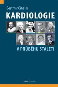 Kardiologie v průběhu staletí - Číhalík Čestmír 1