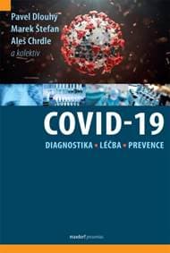 Covid-19: diagnostika, léčba a prevence - Pavel Dlouhý, Marek Štefan, Aleš Chrdle 1