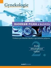 Gynekologie - Učebnice pro lékařské fakulty a specialiazační přípravu - Pilka Radoslav