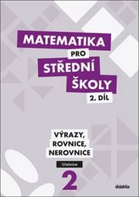 Matematika pro střední školy 2.díl Učebnice - Michaela Cizlerová, Peter Krupka, Zdeněk Polický 1