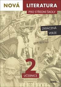 Nová literatura pro střední školy 2 učebnice - Lukáš Borovička, Vladimíra Derková, Šárka Dohnalová, Iva Kilianová, Hana Kříž...