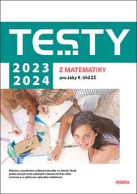 Testy 2023-2024 z matematiky pro žáky 9. tříd ZŠ - Magda Králová, Ivana Ondráčková, Alena Filipčuková, Hana Hedbávná, Hana Lišková