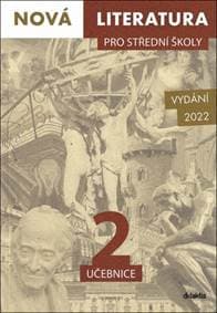 Nová literatura pro střední školy 2 učebnice - Lukáš Borovička, Hana Křížová, Dana Šmajstrlová, Iva Kilianová, Šárka Dohnalová